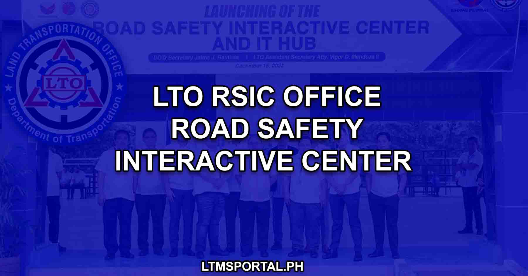 lto launches road safety interactive center and it hub