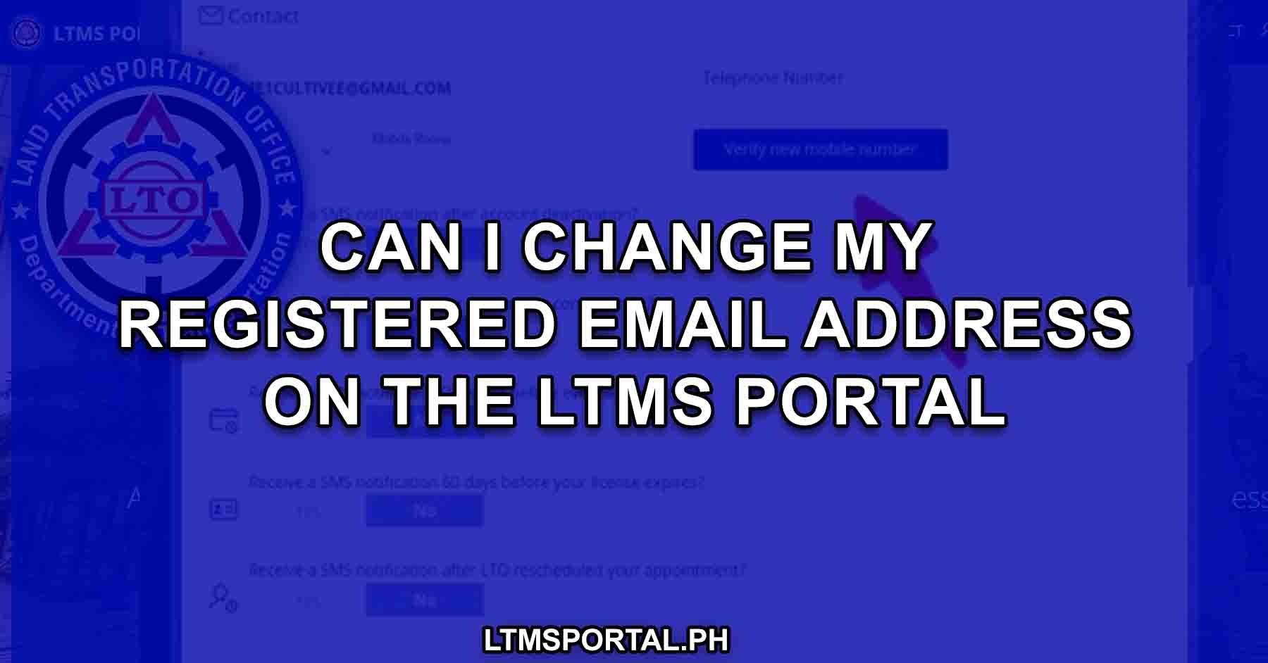 can i change registered email address in ltms portal account